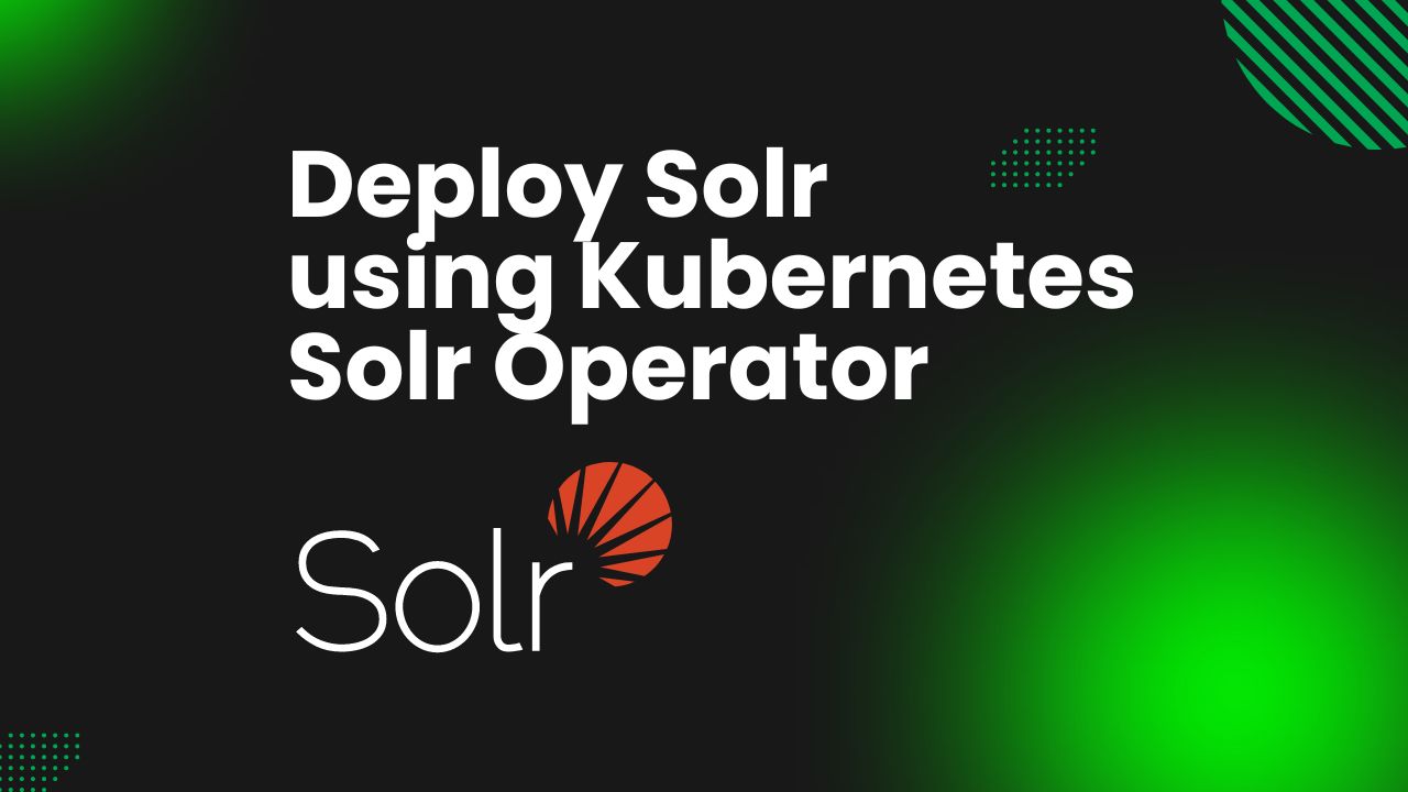Kubernetes Solr Kubernetes Solr