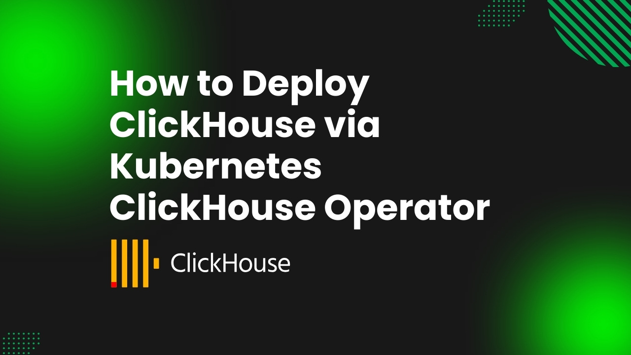 Kubernetes ClickHouse Kubernetes ClickHouse